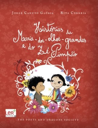 Histórias da Maria-dos-olhos-grandes e do Zé Pimpão