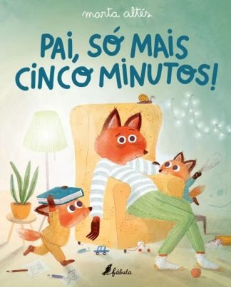 Pai, Só Mais Cinco Minutos!
